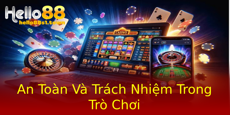 An Toàn Và Trách Nhiệm Trong Trò Chơi An Toàn Và Trách Nhiệm Trong Trò Chơi
