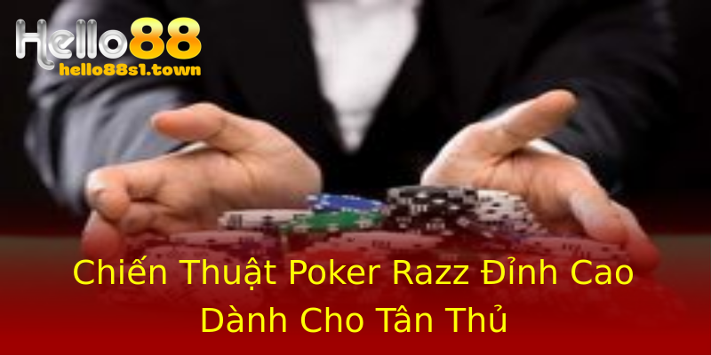 Chiến Thuật Poker Razz Đỉnh Cao Dành Cho Tân Thủ Chiến Thuật Poker Razz Đỉnh Cao Dành Cho Tân Thủ