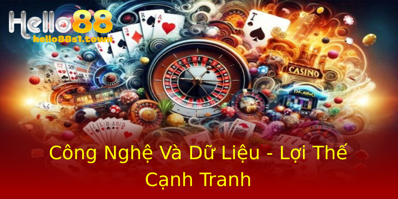 Công Nghệ Và Dữ Liệu - Lợi Thế Cạnh Tranh