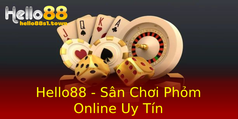 Hello88 - Sân Chơi Phỏm Online Uy Tín Hello88 - Sân Chơi Phỏm Online Uy Tín