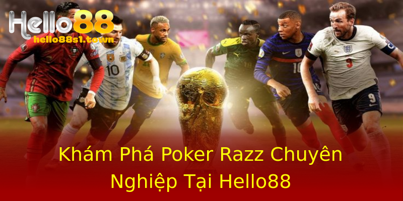 Khám Phá Poker Razz Chuyên Nghiệp Tại Hello88 Khám Phá Poker Razz Chuyên Nghiệp Tại Hello88