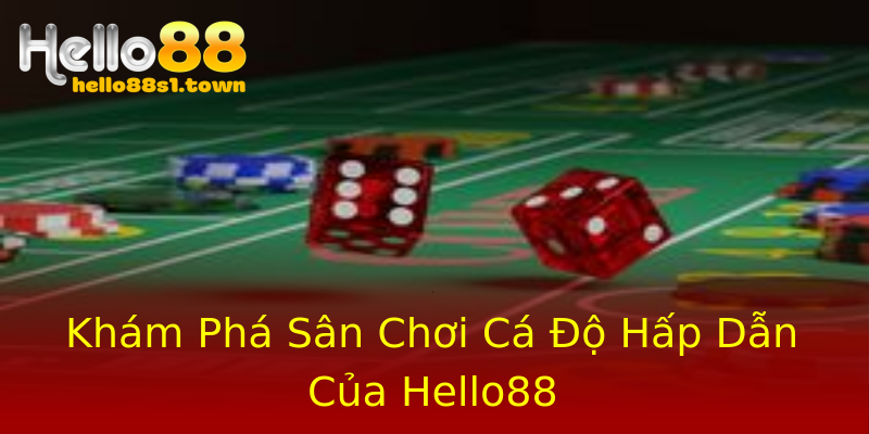 Khám Phá Sân Chơi Cá Độ Hấp Dẫn Của Hello88 Khám Phá Sân Chơi Cá Độ Hấp Dẫn Của Hello88