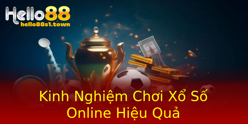 Kinh Nghiệm Chơi Xổ Số Online Hiệu Quả Kinh Nghiệm Chơi Xổ Số Online Hiệu Quả