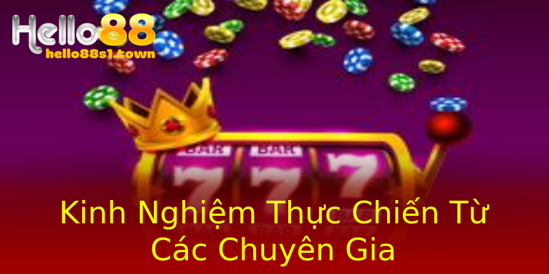 Kinh Nghiệm Thực Chiến Từ Các Chuyên Gia Kinh Nghiệm Thực Chiến Từ Các Chuyên Gia