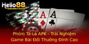 Phom Ta La Apk Trai Nghiem Game Bai Oi Thuong Inh Cao