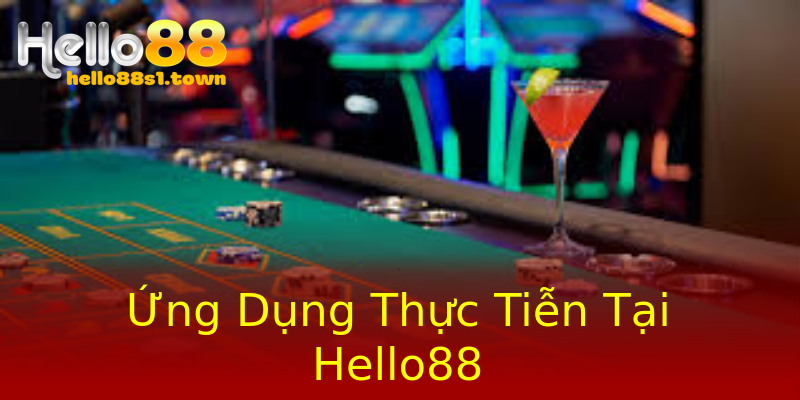 Ứng Dụng Thực Tiễn Tại Hello88 Ứng Dụng Thực Tiễn Tại Hello88